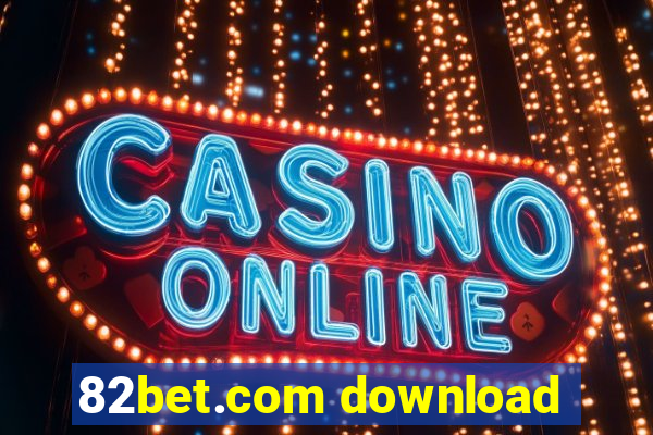 82bet.com download